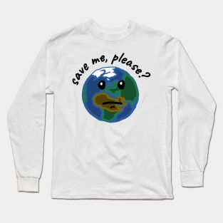 Save me Please? Long Sleeve T-Shirt